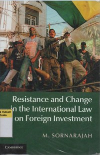 Image of Resistance and Change in the International Law on Foreign Investment