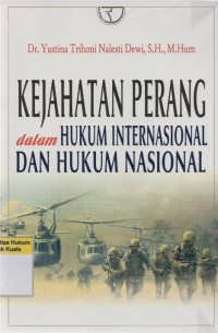 Kejahatan Perang dalam Hukum Internasional dan Hukum Nasional