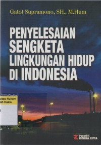 Penyelesaian Sengketa Lingkungan Hidup di Indonesia