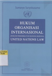 Hukum Organisasi Internasional (Hukum Perserikatan Bangsa-Bangsa) United Nations Law