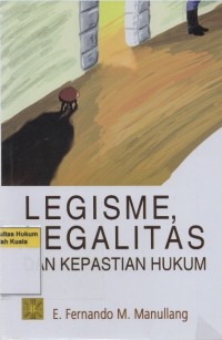 Image of Legisme, Legalitas dan Kepastian Hukum