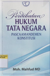 Image of Perdebatan Hukum Tata Negara Pasca Amandemen Konstitusi