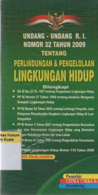 Undang-Undang R. I. Nomor 32 Tentang Perlindungan dan Pengelolaan Lingkungan Hidup