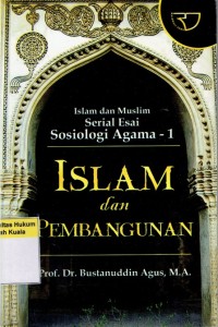 Serial Esai Sosiologi Agama-1: Islam dan Pembangunan