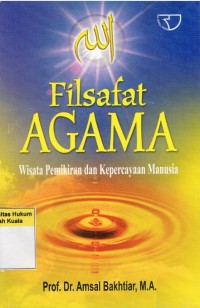 Image of Filsafat Agama: Wisata Pemikiran dan Kepercayaan Manusia