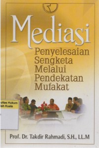 Mediasi Penyelesaian Sengketa Melalui Pendekatan Mufakat