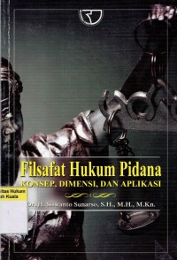 Filsafat Hukum Pidana: Konsep, Dimensi, dan Aplikasi