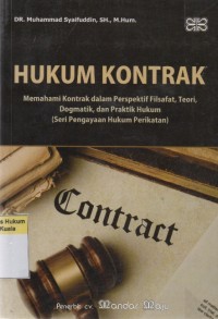 Image of Hukum Kontrak: Memahami Kontrak dalam Perspektif Filsafat, Teori, Dogmatik, dan Praktik Hukum (Seri Pengayaan Hukum Perikatan)