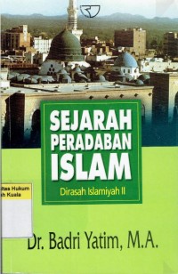 Image of Sejarah Peradaban Islam: Dirasah Islamiyah II