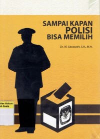 Sampai Kapan Polisi Bisa Memilih