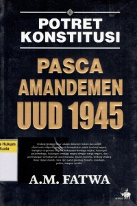 Image of Potret Konstitusi Pasca Amandemen UUD 1945