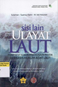 Sisi Lain Ulayat Laut: Perspektif Hukum Pengelolaan Pesisir Berbasis Hukum Adat Laut