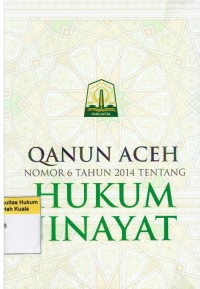 Qanun Aceh Nomor 6 Tahun 2014 Tentang Hukum Jinayat