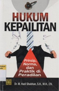 Hukum Kepailitan: Prinsip, Norma, dan Praktik di Peradilan