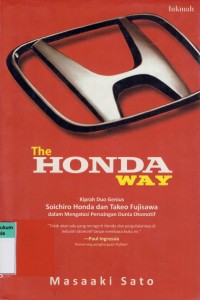 The Honda Way: Kiprah Duo Genius, Soichiro Honda dan Takeo Fujisawa dalam Mengatasi Persaingan Dunia Otomotif