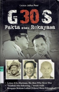 G30S, Fakta atau Rekayasa