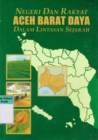 Negeri dan Rakyat Aceh Barat Daya dalam Lintasan Sejarah