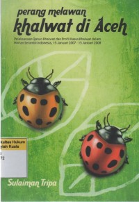 Image of Perang Melawan Khalwat di Aceh: Pelaksanaan Qanun Khalwat...