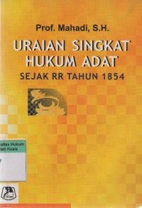 Uraian Singkat Tentang Hukum Adat: Sejak RR Tahun 1854