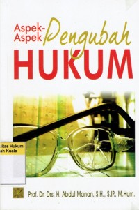 Aspek-Aspek Pengubah Hukum