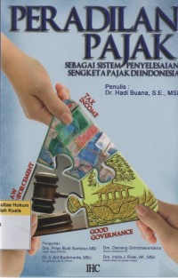 Image of Peradilan Pajak : Sebagai Sistem Penyelesaian Sengketa Pajak di Indonesia