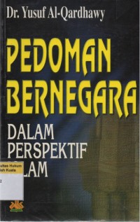 Pedoman Bernegara Dalam Perspektif Islam = As-Siyasah Asy-Syar'iyah