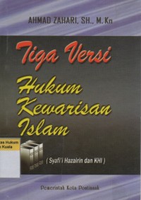 Tiga Versi Hukum Kewarisan Islam