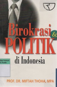 Birokrasi dan Politik di Indonesia