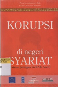 Image of Korupsi Di Negeri Syariat (Catatan Jaringan Gerak Aceh)