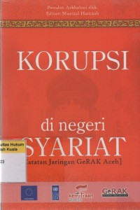 Korupsi Di Negeri Syariat (Catatan Jaringan Gerak Aceh)