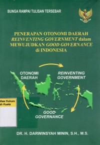 Penerapan otonomi daerah reinventing goverment dalam mewujudkan good governance di Indonesia