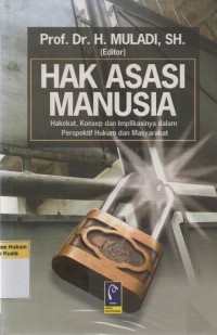 Image of Hak asasi manusia: hakekat, konsep dan implikasinya dalam perspektif hukum dan masyarakat