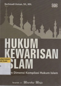 Image of Hukum Kewarisan Islam: Dalam Dimensi Kompilasi Hukum Islam