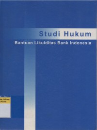 Studi Hukum Bantuan Likuiditas Bank Indonesia