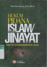 Image of Hukum Pidana Islam/Jinayat dan Pelaksanaannya di Aceh
