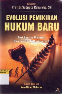 Image of Evolusi Pemikiran Hukum Baru: Dari Kera ke Manusia, Dari Positivistik ke Progresif
