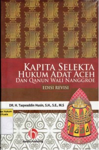 Kapita Selekta Hukum Adat Aceh dan Qanun Wali Nanggroe