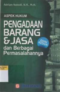 Aspek Hukum Pengadaan Barang dan Jasa dan Berbagai Permasalahannya Edisi Kedua