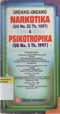 Image of Undang-Undang Narkotika (UU No. 22 Th.1997) dan Psikotropika (UU No. 5 Th. 1997)