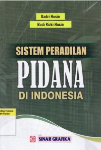 Image of Sistem Peradilan Pidana di Indonesia