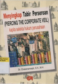 Image of Menyingkap Tabir Perseroan (Pearcing the Corporate Veil)