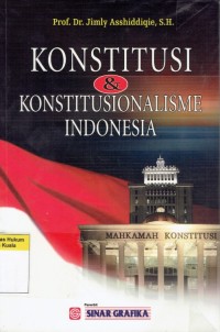 Konstitusi dan Konstitusionalisme Indonesia