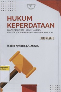 Hukum Keperdataan: Dalam Perspektif Hukum Nasional KUH Perdata (BW) Hukum Islam Dan Hukum Adat (Jilid 1) Edisi Kesatu