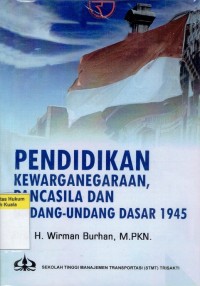 Image of Pendidikan Kewarganegaraan, Pancasila dan Undang-Undang Dasar 1945