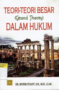 Image of Teori-Teori Besar (Grand Theory) dalam Hukum