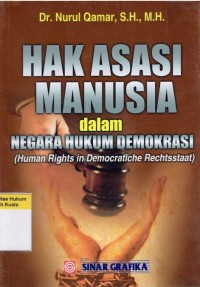 Image of Hak Asasi Manusia dalam Negara Hukum Demokrasi = Human Rights in Democratihe Rechtsstaat