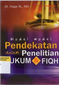 Model-Model Pendekatan dalam Penelitian Hukum dan Fiqh