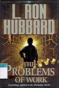 The Problems of Work: Scientology Applied to the Workaday World