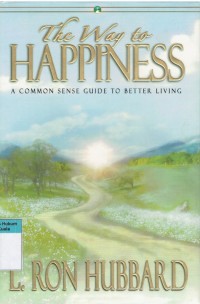 Image of The Way To Happiness: A Common Sense Guide To Better Living