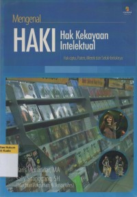 Image of Mengenal Haki: Hak Kekayaan Intelektual (Hak Cipta, Paten, Merek dan Seluk Beluknya)